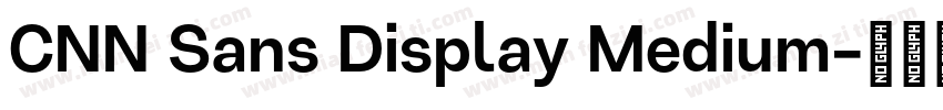 CNN Sans Display Medium字体转换